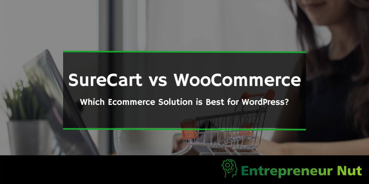 SureCart Vs WooCommerce (2025) Which Is Best For WordPress?
